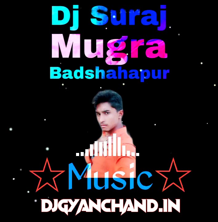 Dj Baja Ke Tora Bich Bhojpuri Dj Remix Mp3 Song - Dj Suraj Mungra Badshahpur Dj Baja Ke Tora Bich Bhojpuri Dj Remix Mp3 Song - Dj Suraj Mungra Badshahpur